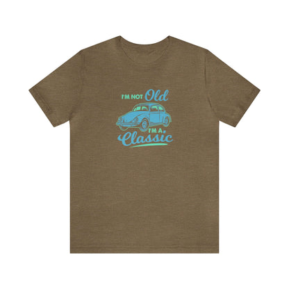 I'm Not Old I'm A Classic Unisex Tee - RC’nSONS