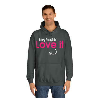 Crazy Enough To Love It Tee