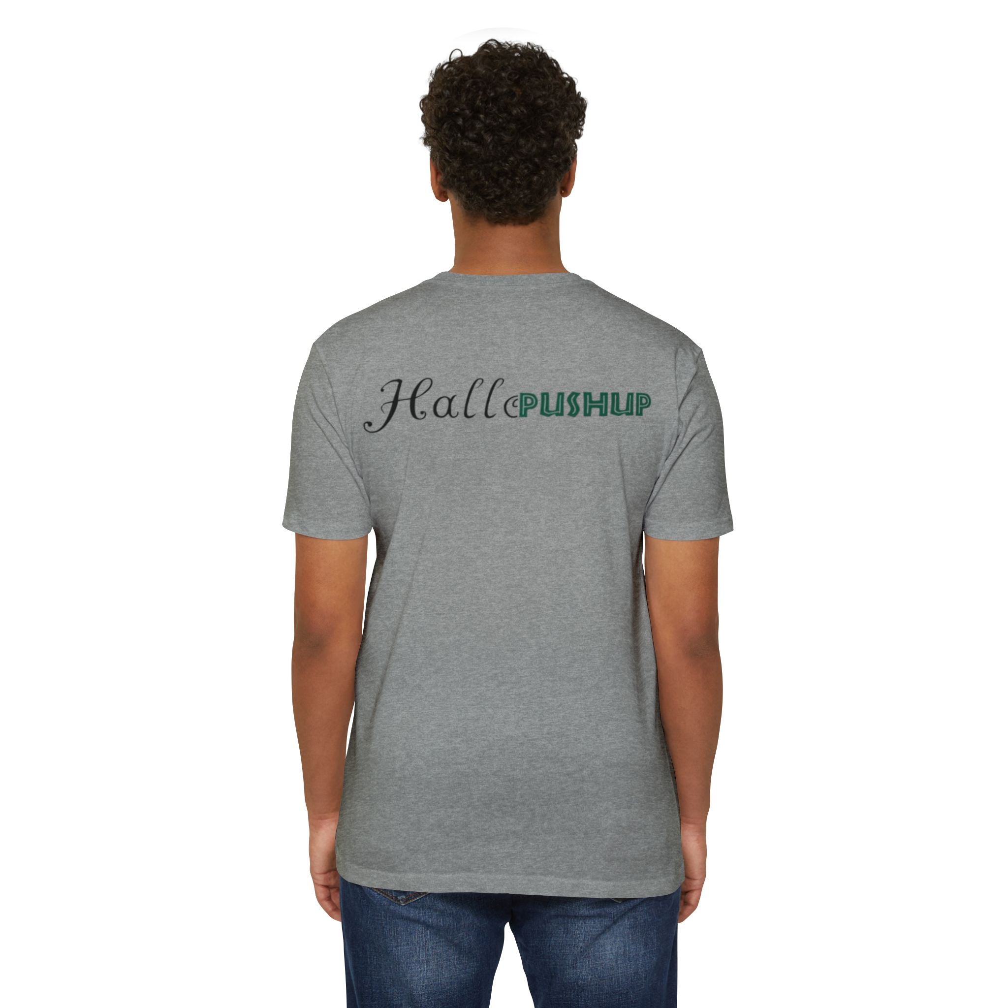 Unisex CVC Jersey T-Shirt - Hallo PUSHUP Inspirational Design