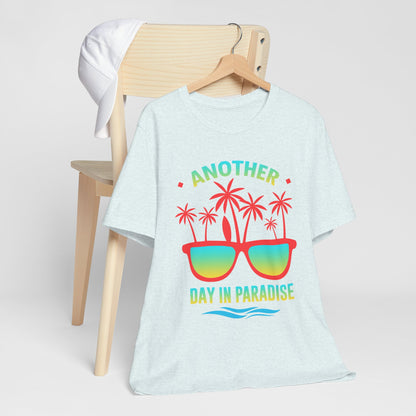 Another Day In Paradise Unisex Tee