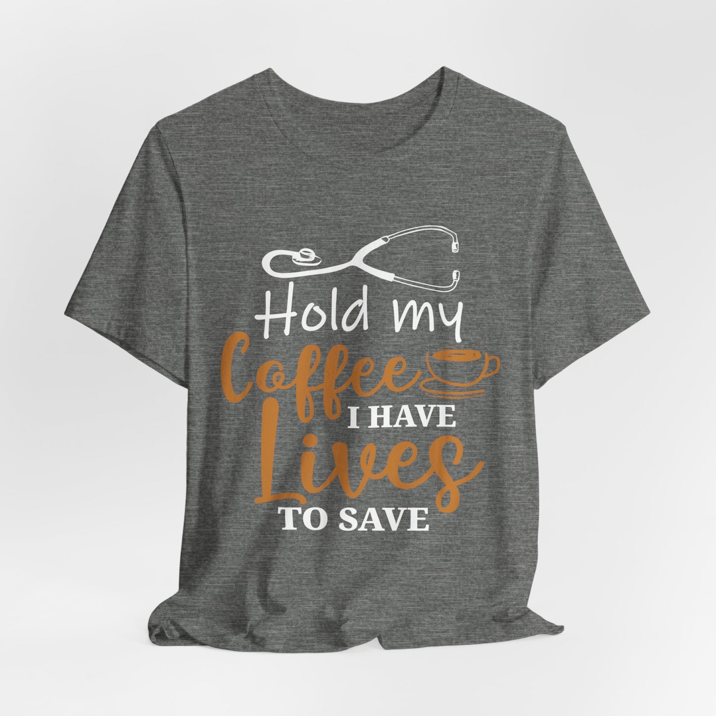 Unisex Hold My Coffee Short Sleeve Tee