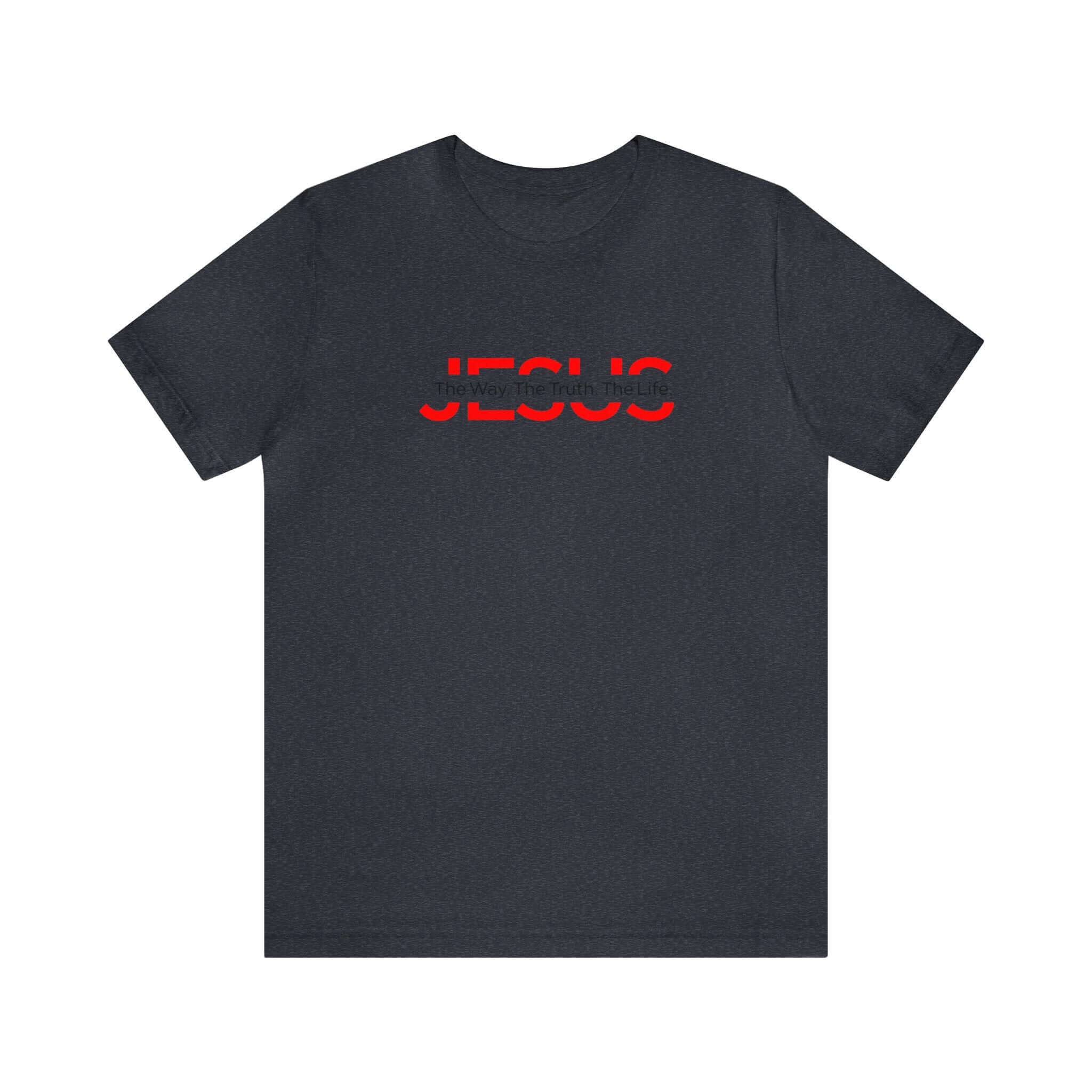 The Way The Truth The Life Unisex Tee - RC’nSONS