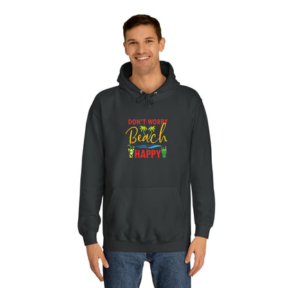 Don't Worry Beach Happy Unisex Hoodie
