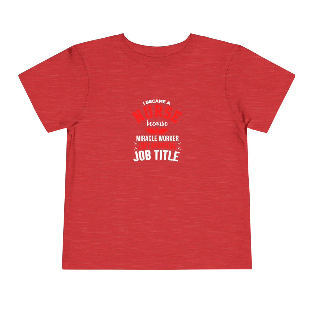 I Became A Nurse Toddler Tee