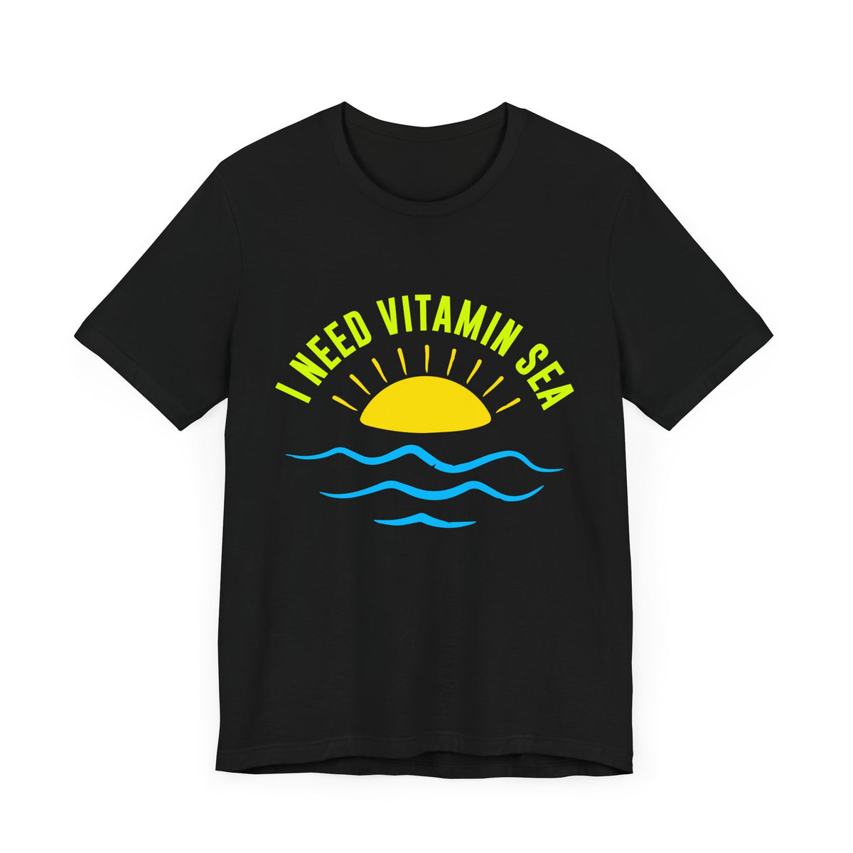 I Need Vitamin Sea Unisex Tee