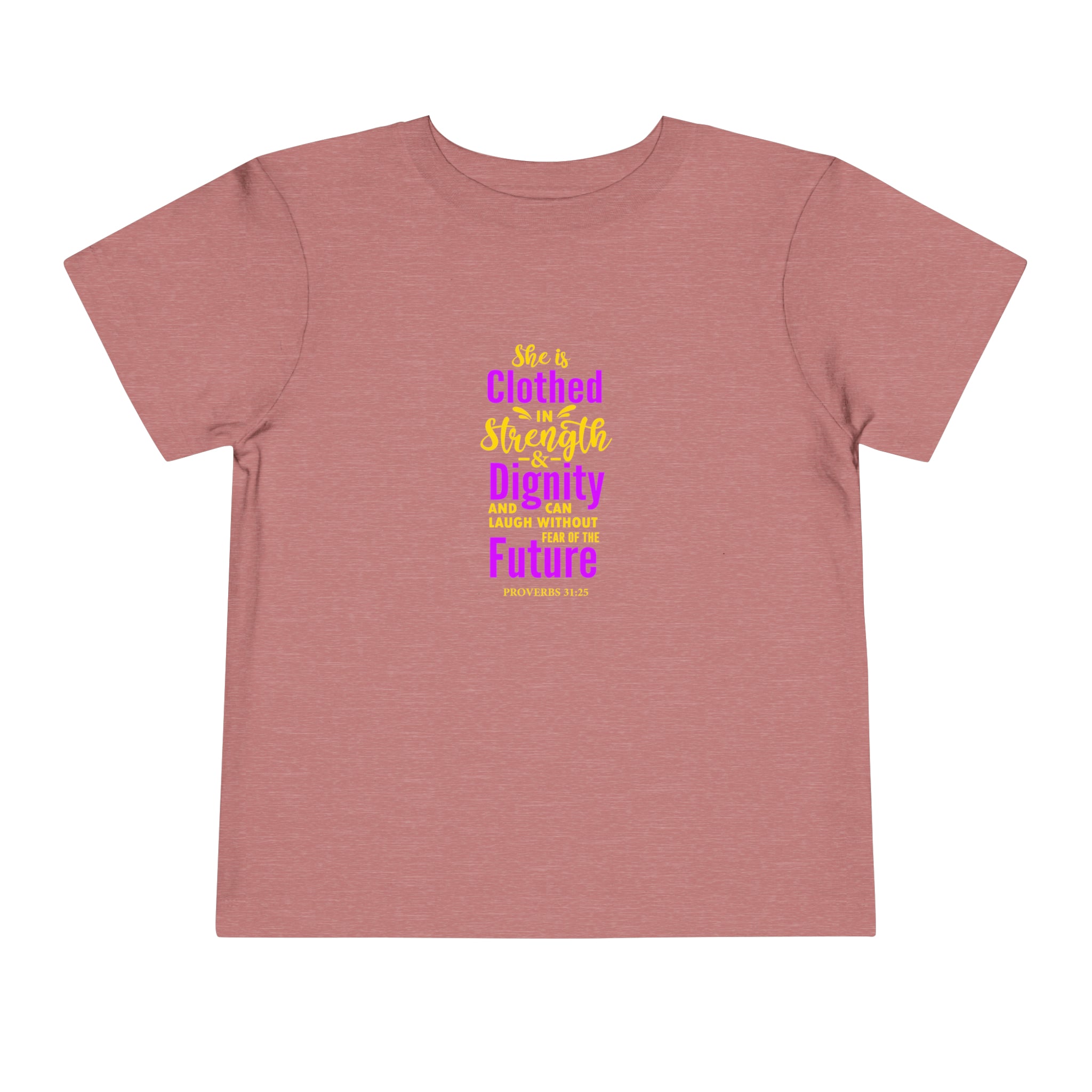 She Is Clothed In Strength Toddler Tee