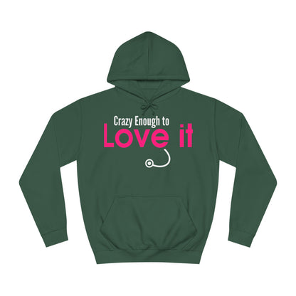 Crazy Enough To Love It Tee