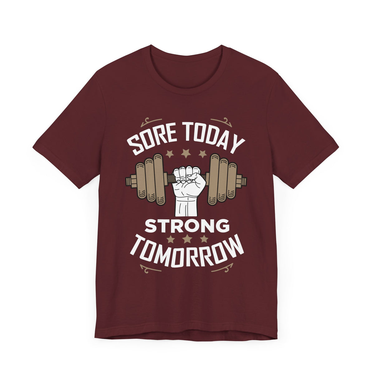 Sore Today Strong Tomorrow Unisex Tee