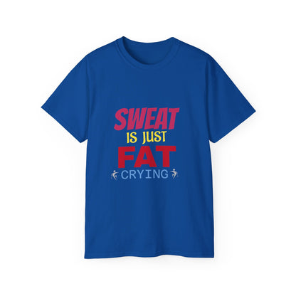 T-Shirt - Sweat is just Fat crying Printify