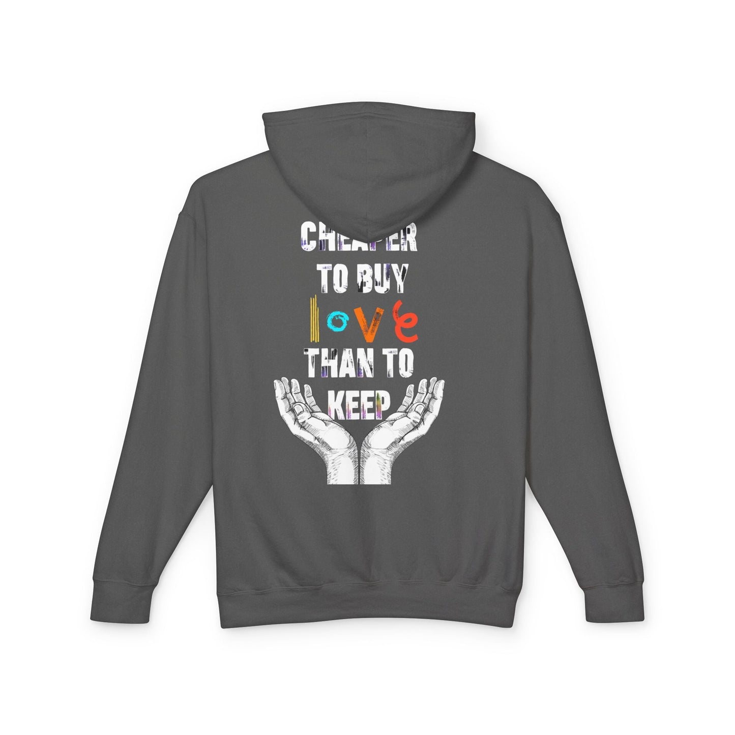 Cheaper to buy love than keep Hooded Sweatshirt Printify