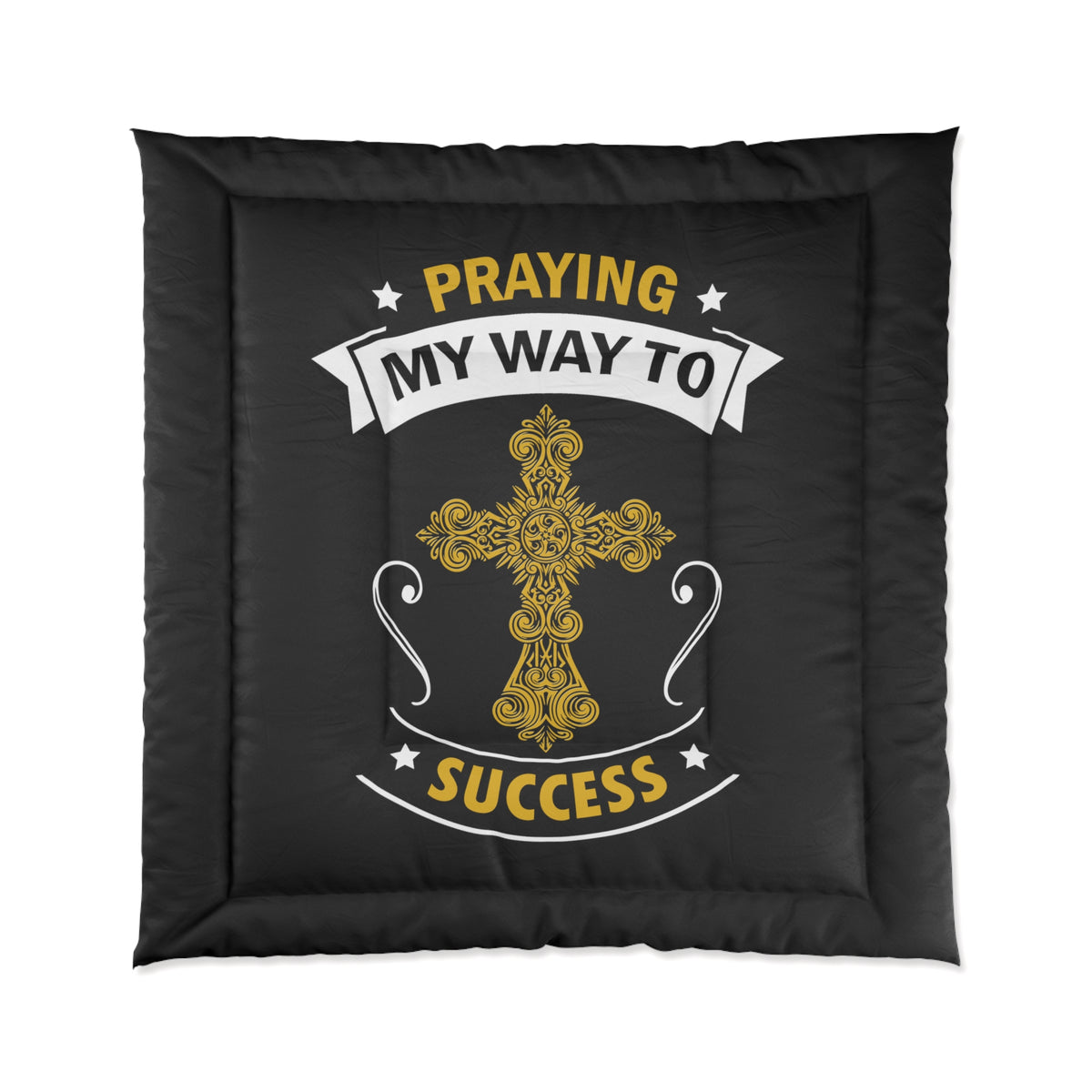 Praying My Way To Success Comforter