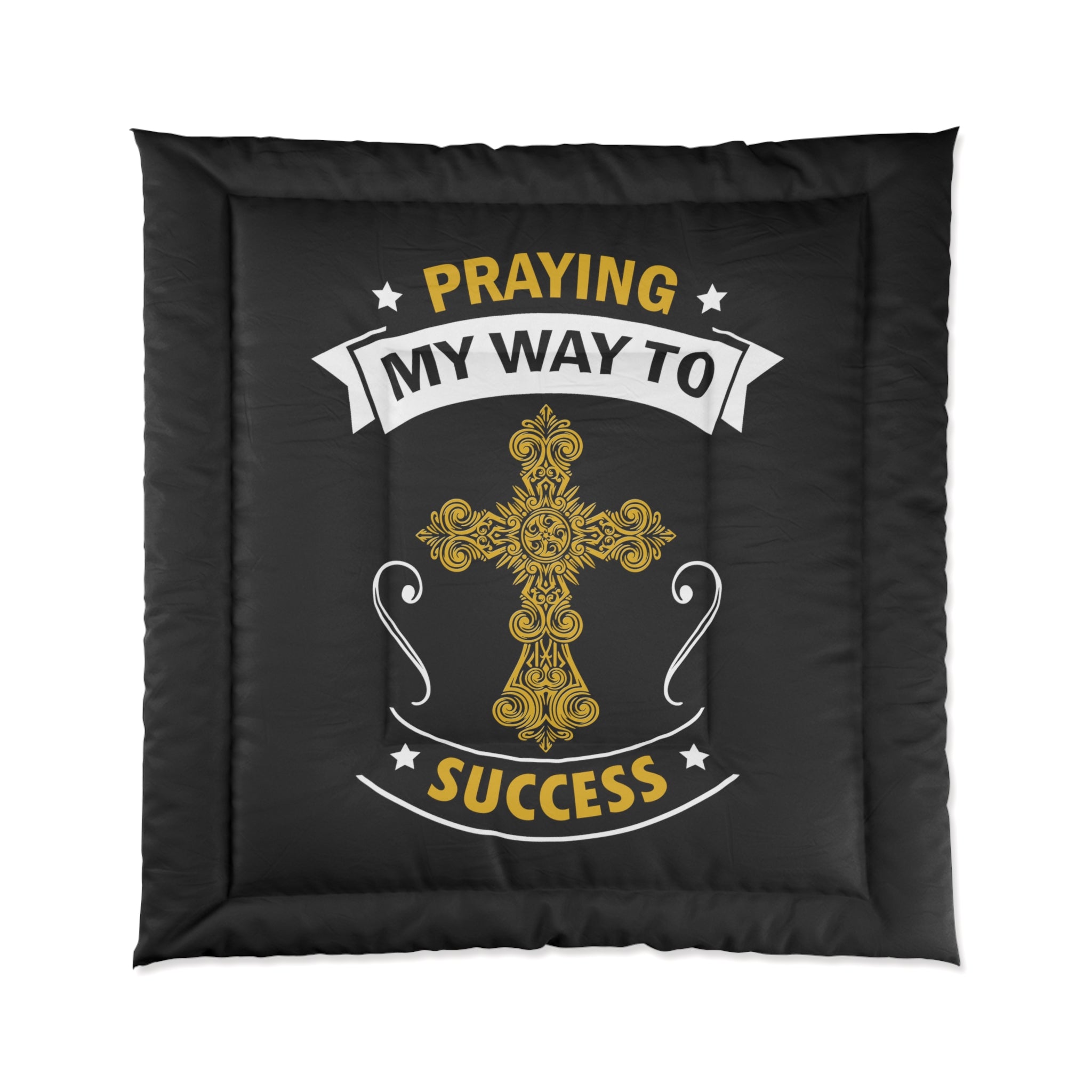 Praying My Way To Success Comforter