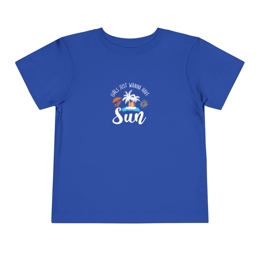 Girls Just Wanna Have Sun Toddler Tee