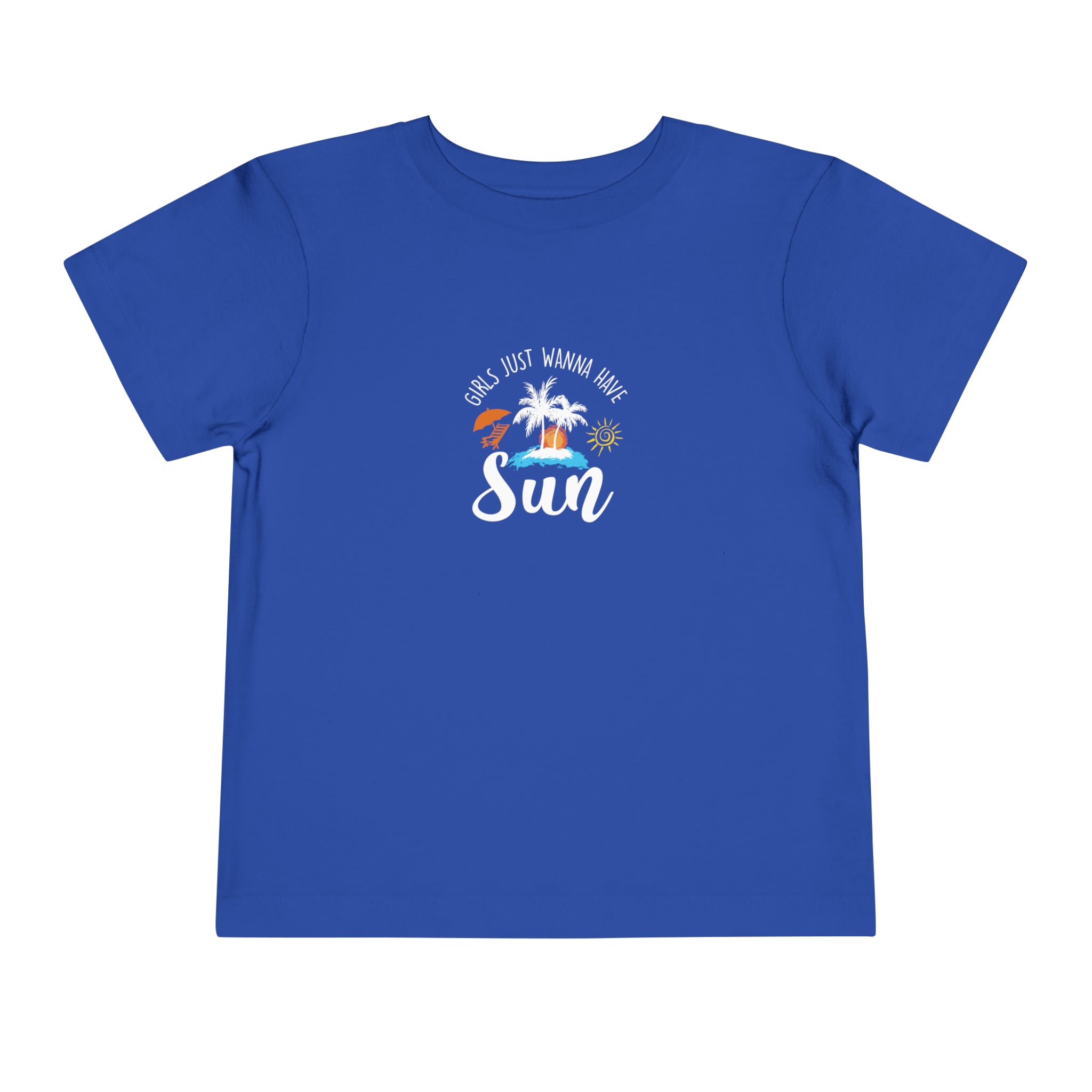 Girls Just Wanna Have Sun Toddler Tee