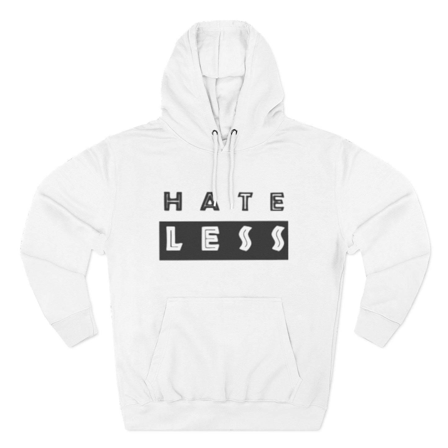 HATE LESS Three-Panel Fleece Hoodie - Comfortable, Inspirational Hoodie for Everyday Wear