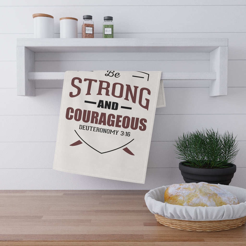 Be Strong And Courageous Towel