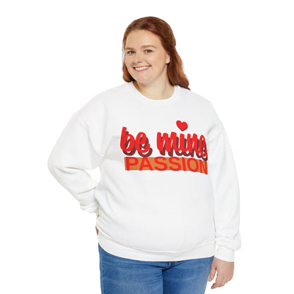 Be Mine Passion Sweatshirt: Unisex, Heavy blend