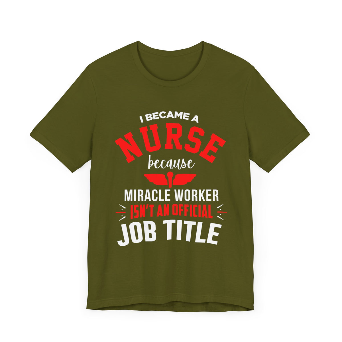 I Became A Nurse Unisex Tee