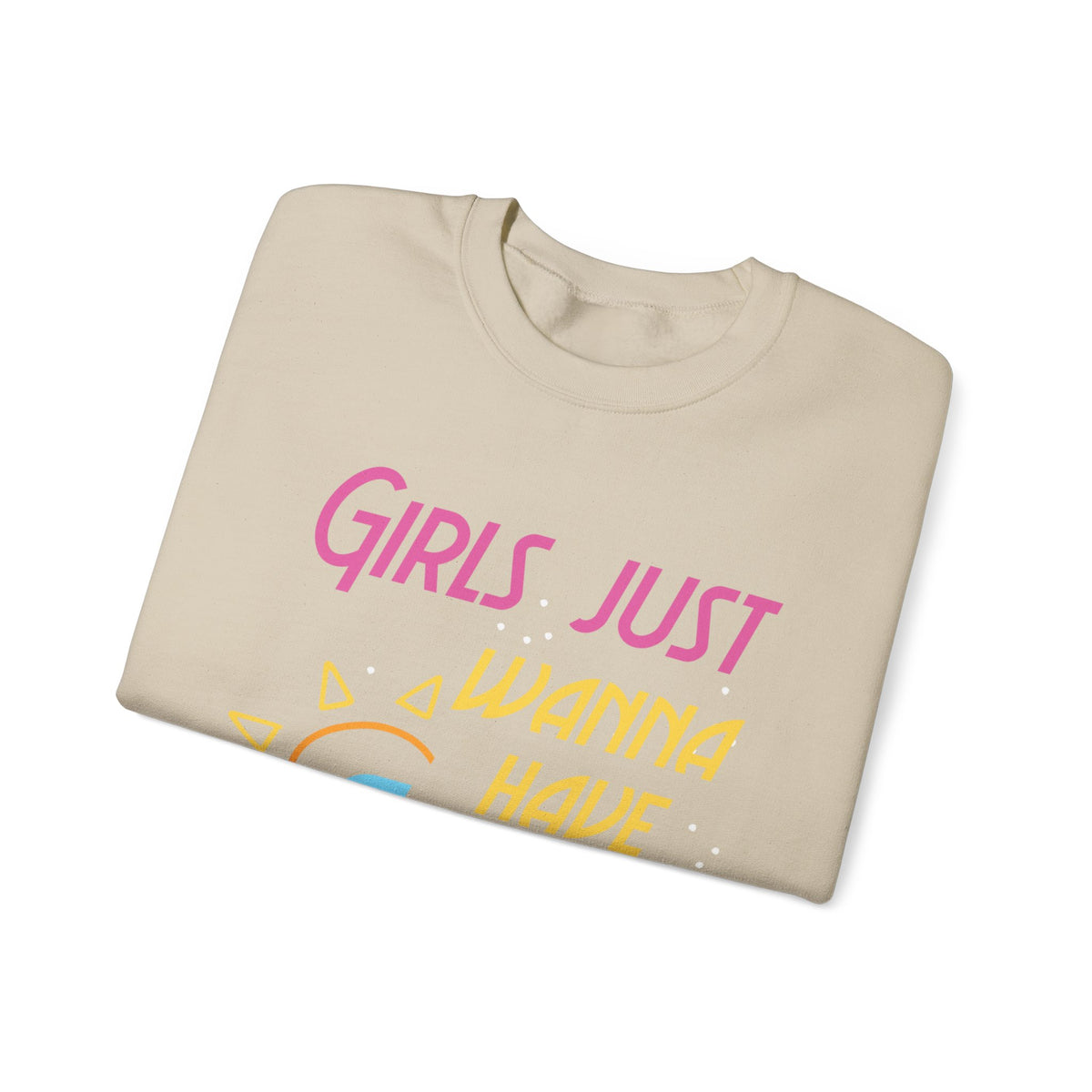 Les filles veulent juste avoir le sweat-shirt unisexe Sun 