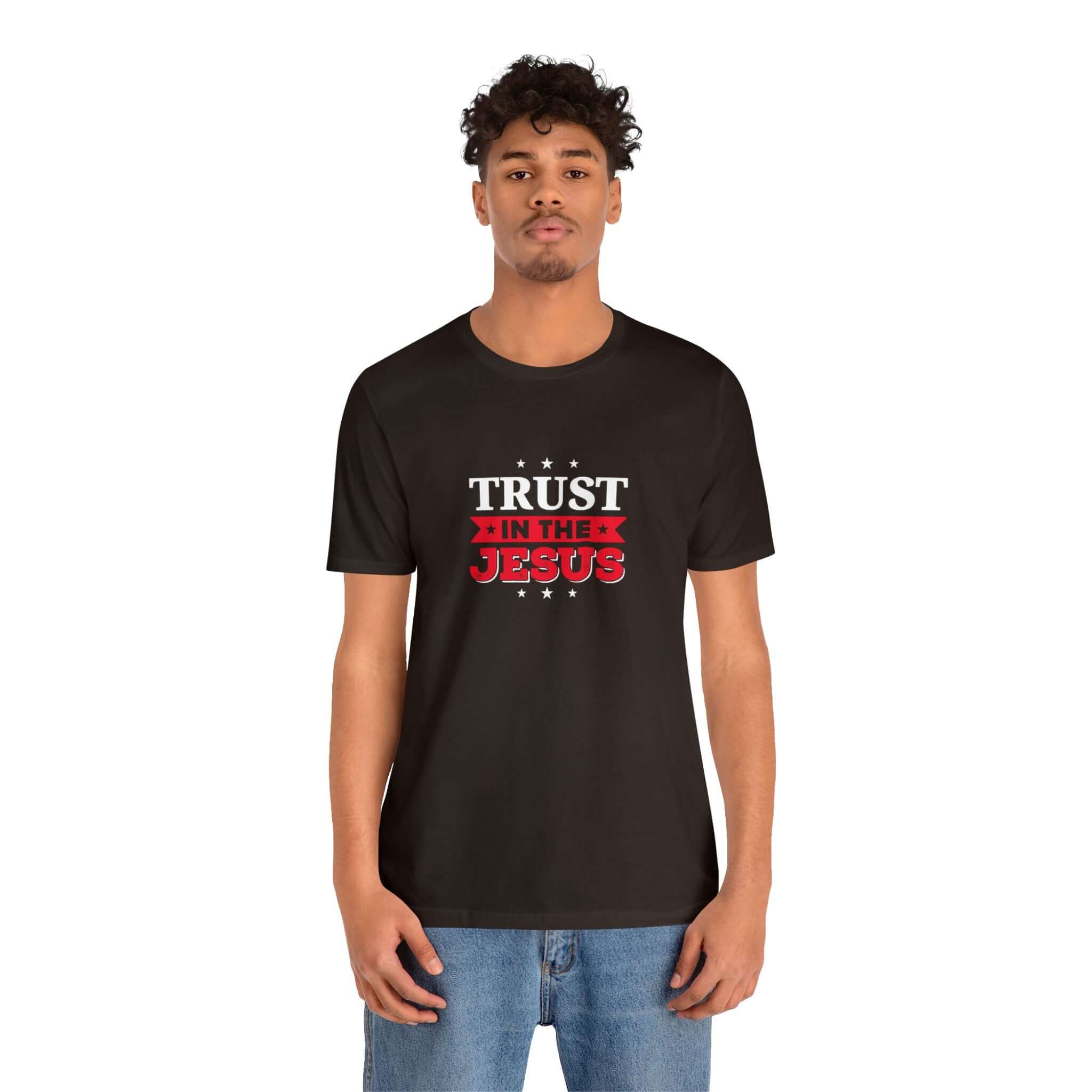Trust In The Jesus Unisex Tee - RC’nSONS