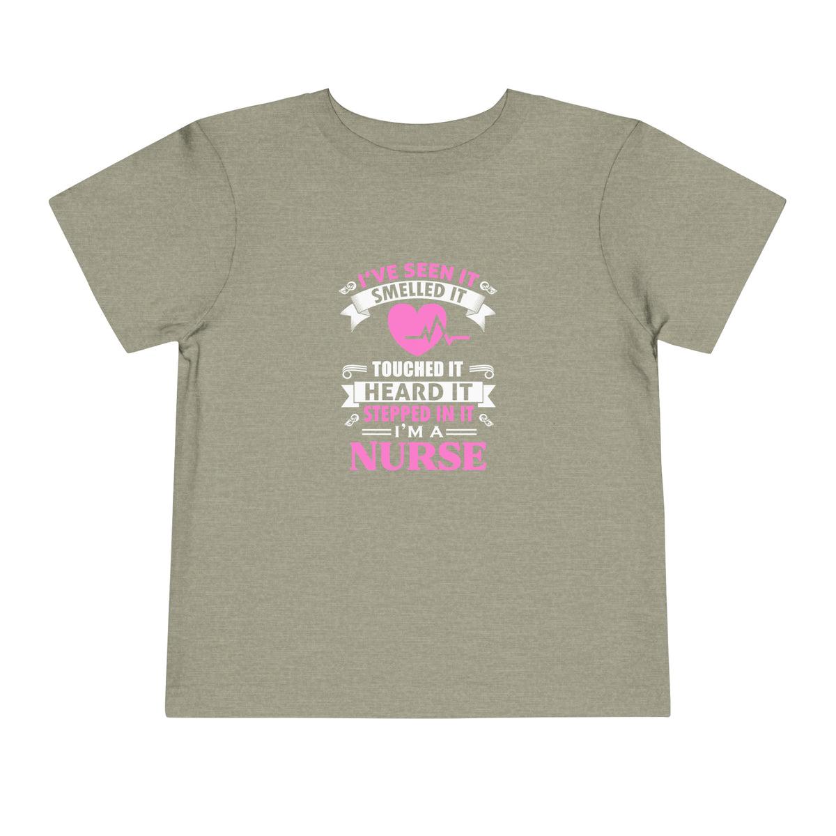 I've Seen It Smelled It Touched It Toddler Tee