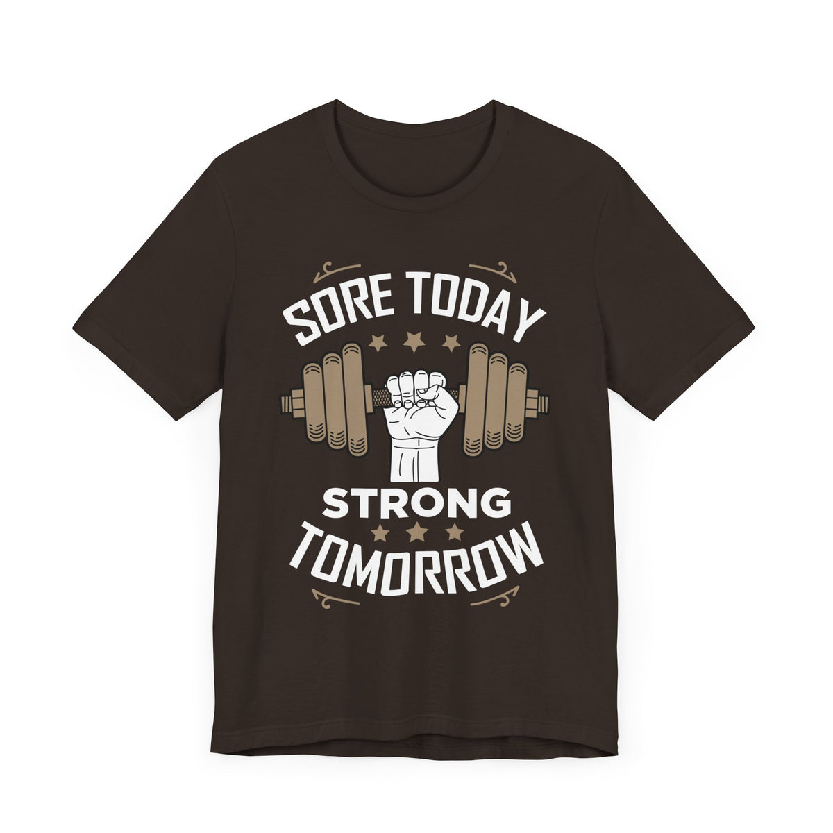 Sore Today Strong Tomorrow Unisex Tee