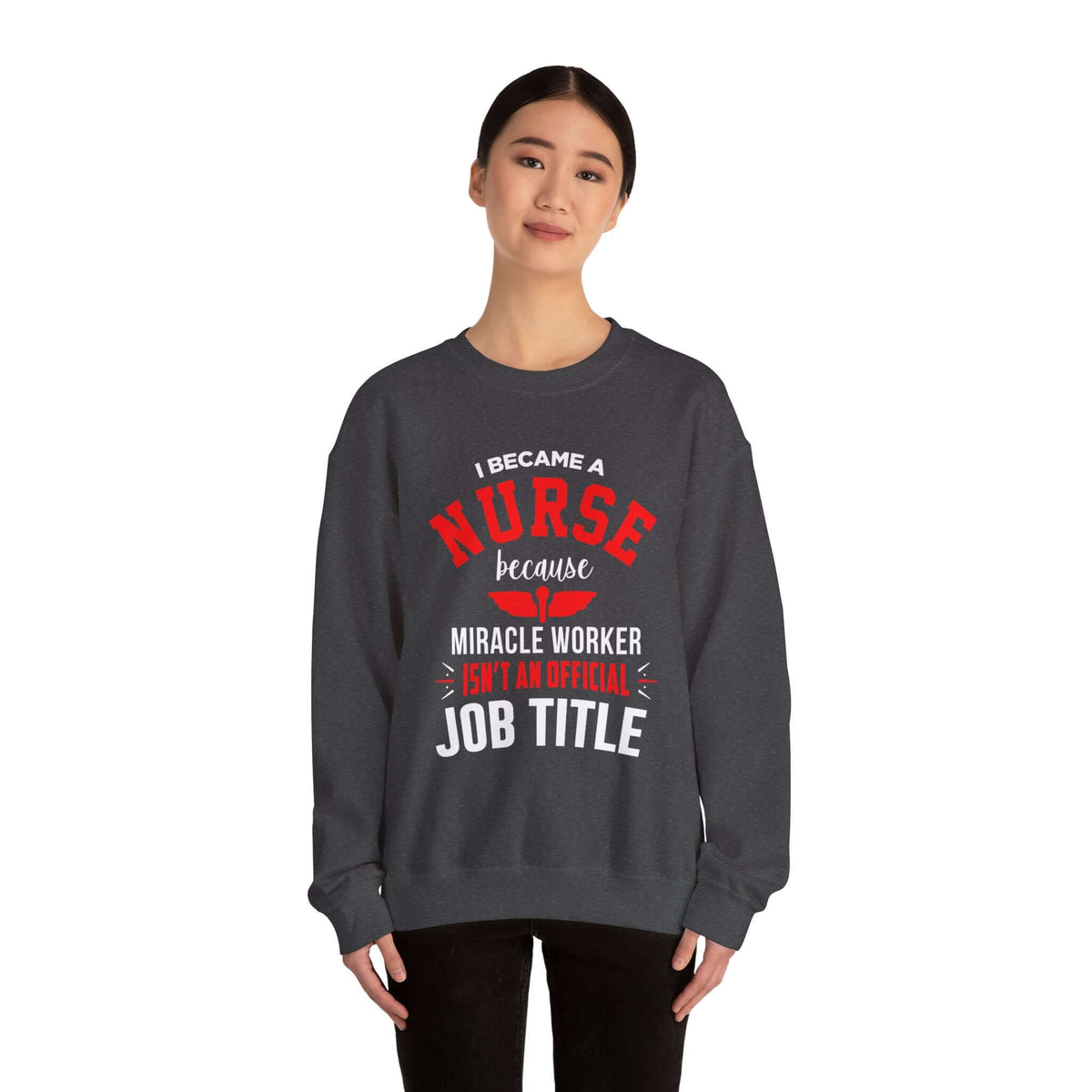 I Became A Nurse Unisex Sweatshirt