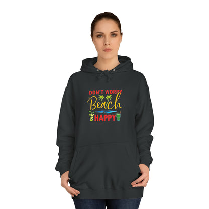 Don't Worry Beach Happy Unisex Hoodie
