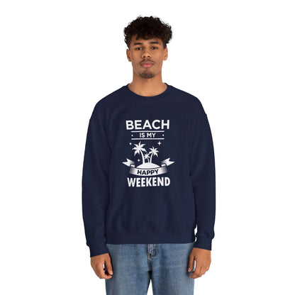 Beach Is My Happy Weekend Unisex Sweatshirt - RC’nSONS