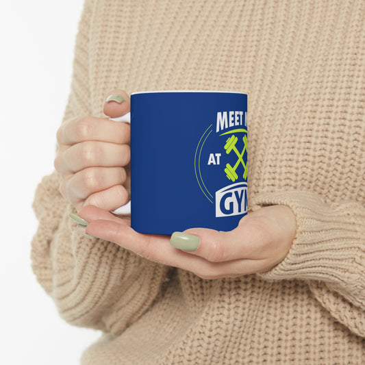 Meet Me At The Gym Mug