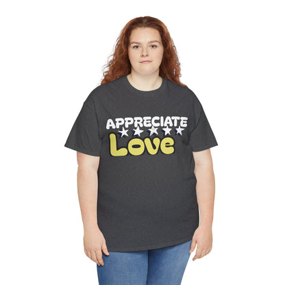 Appreciate Love Cotton Tee