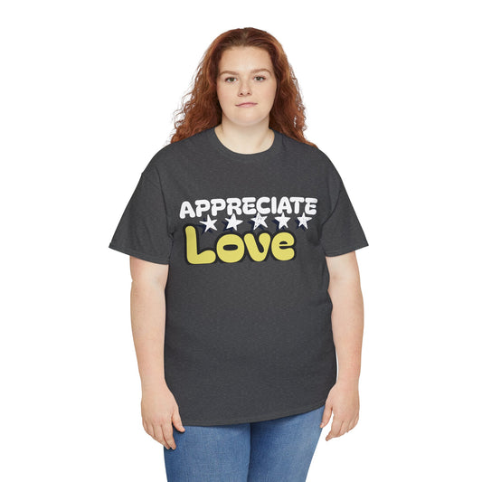 Appreciate Love Cotton Tee