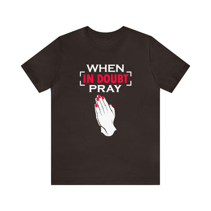 When In Doubt Pray Unisex Tee - RC’nSONS