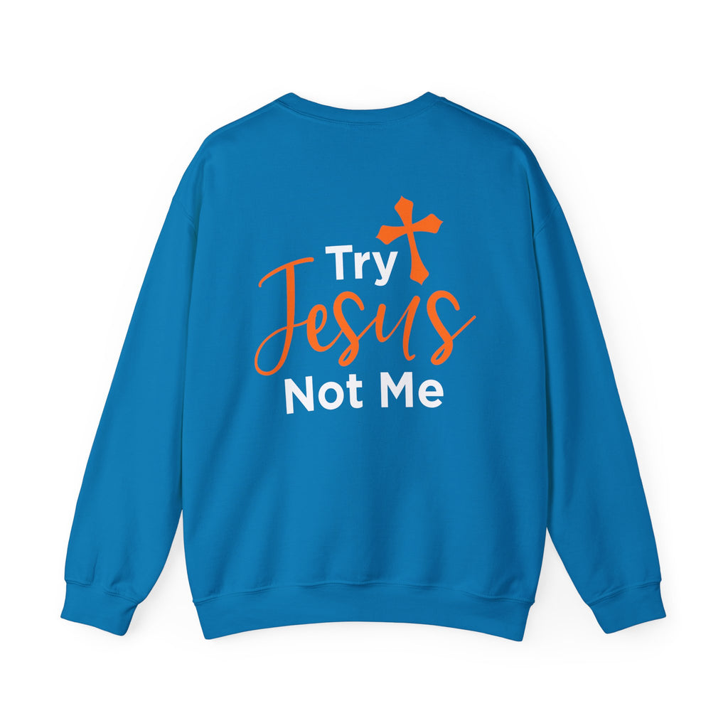 Essayez Jesus Not Me Sweat-shirt unisexe 