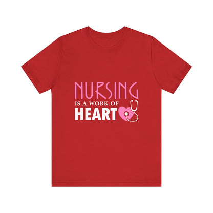 Nursing Is A Work Of Heart Unisex Tee