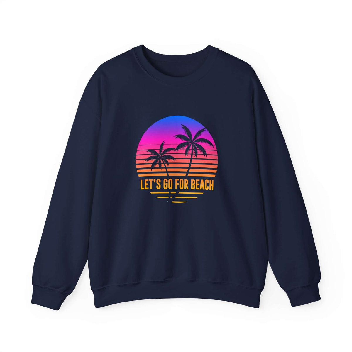 Let's Go For Beach Unisex Sweatshirt - RC’nSONS