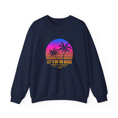 Let's Go For Beach Unisex Sweatshirt - RC’nSONS