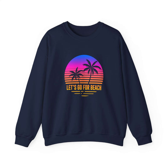Let's Go For Beach Unisex Sweatshirt - RC’nSONS