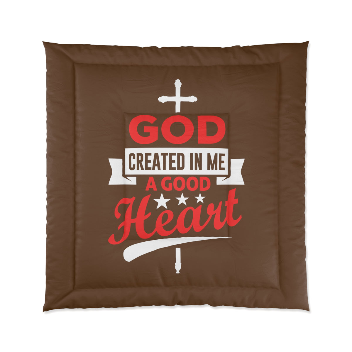 God Created In Me A Good Heart Comforter