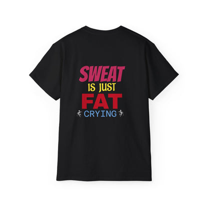 T-Shirt - Sweat is just Fat crying Printify