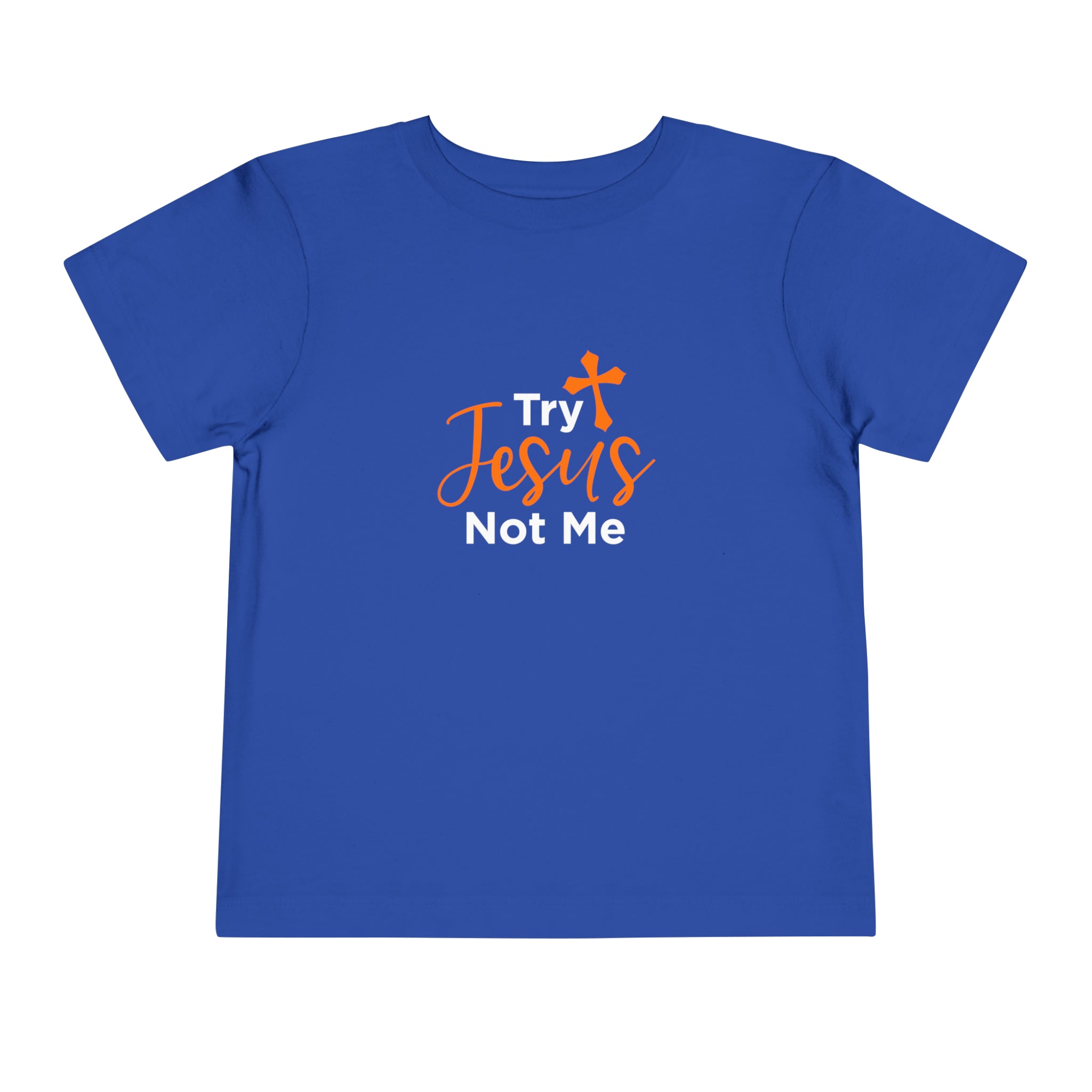 Try Jesus Not Me Toddler Tee