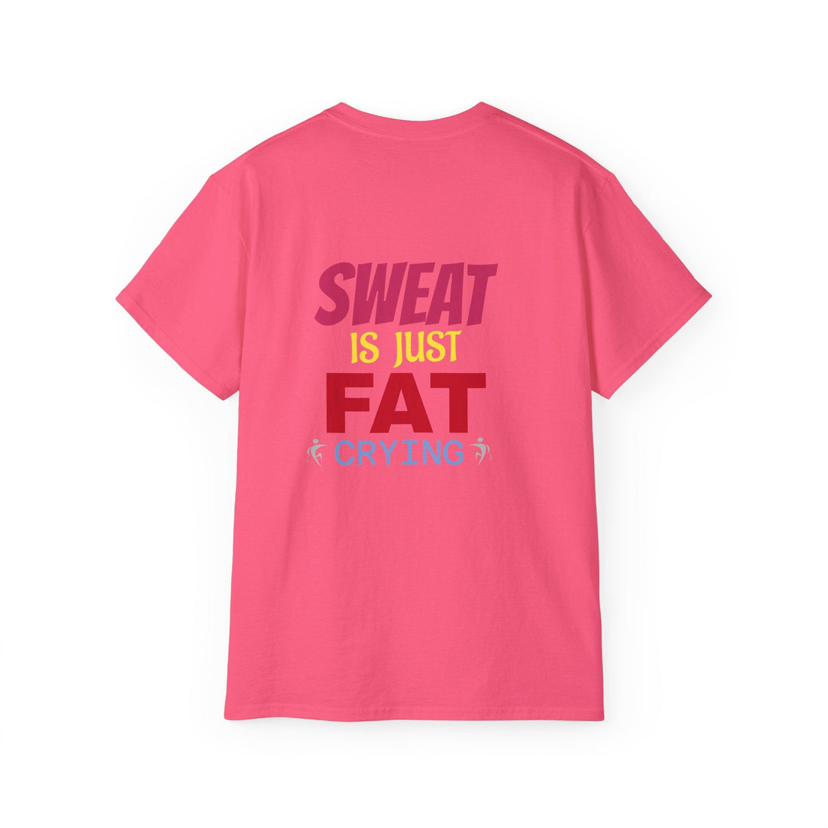 T-Shirt - Sweat is just Fat crying Printify