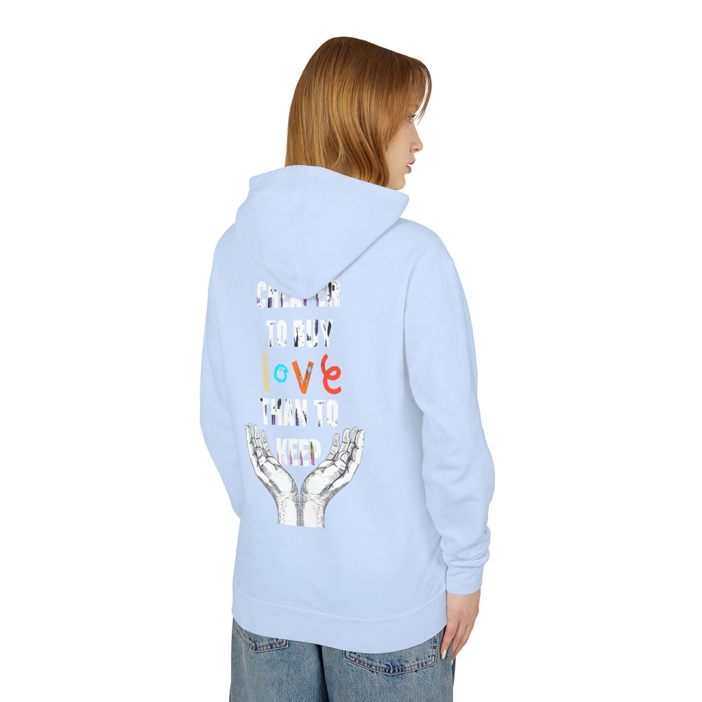 Cheaper to buy love than keep Hooded Sweatshirt Printify