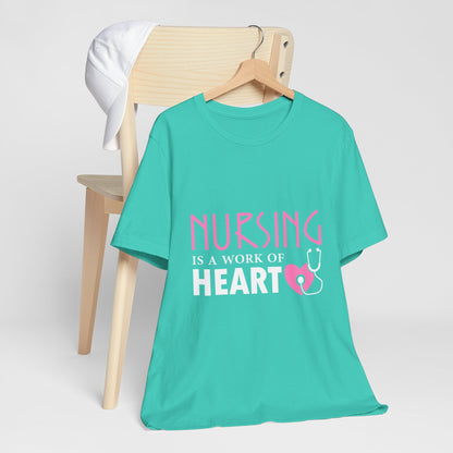 Nursing Is A Work Of Heart Unisex Tee