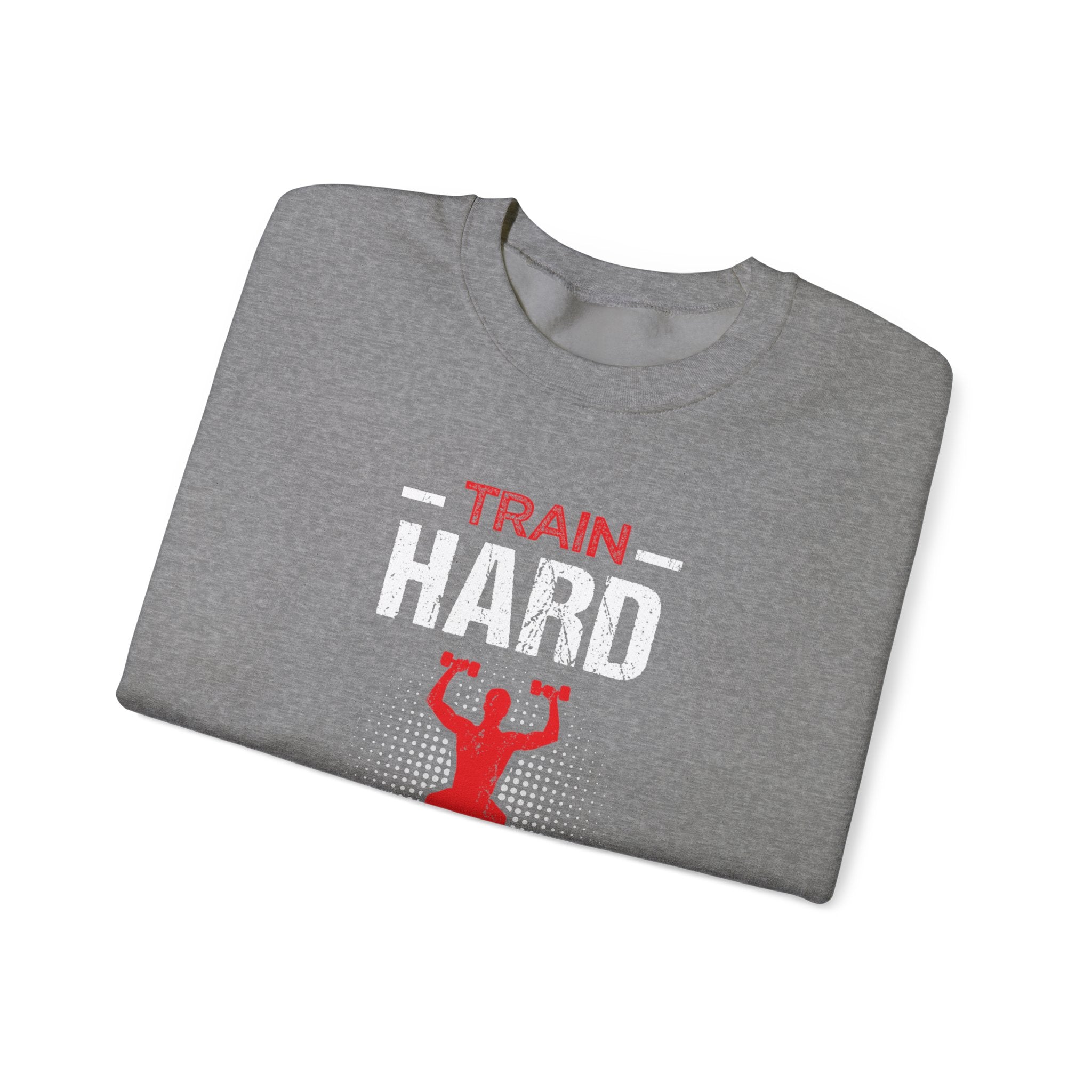 Entraînez-vous dur ou rentrez chez vous Sweat-shirt unisexe 