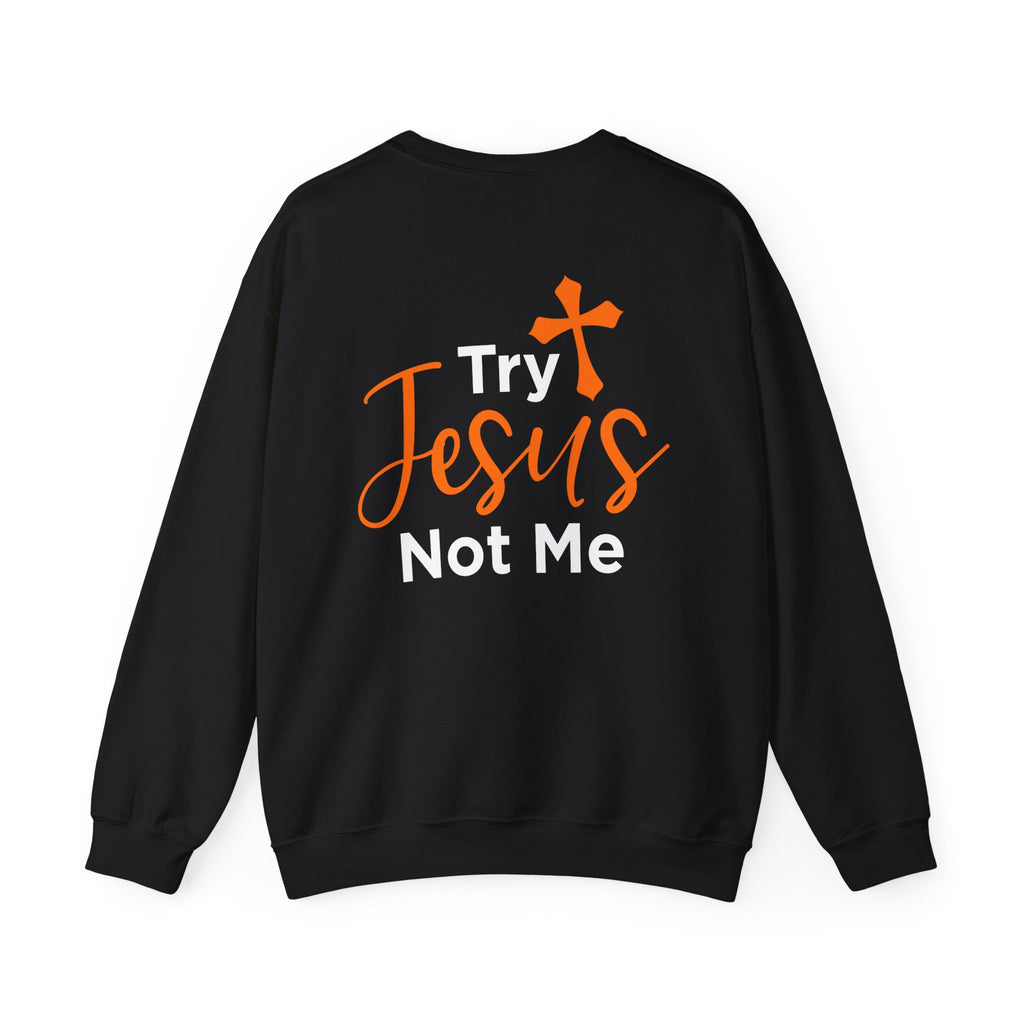 Essayez Jesus Not Me Sweat-shirt unisexe 
