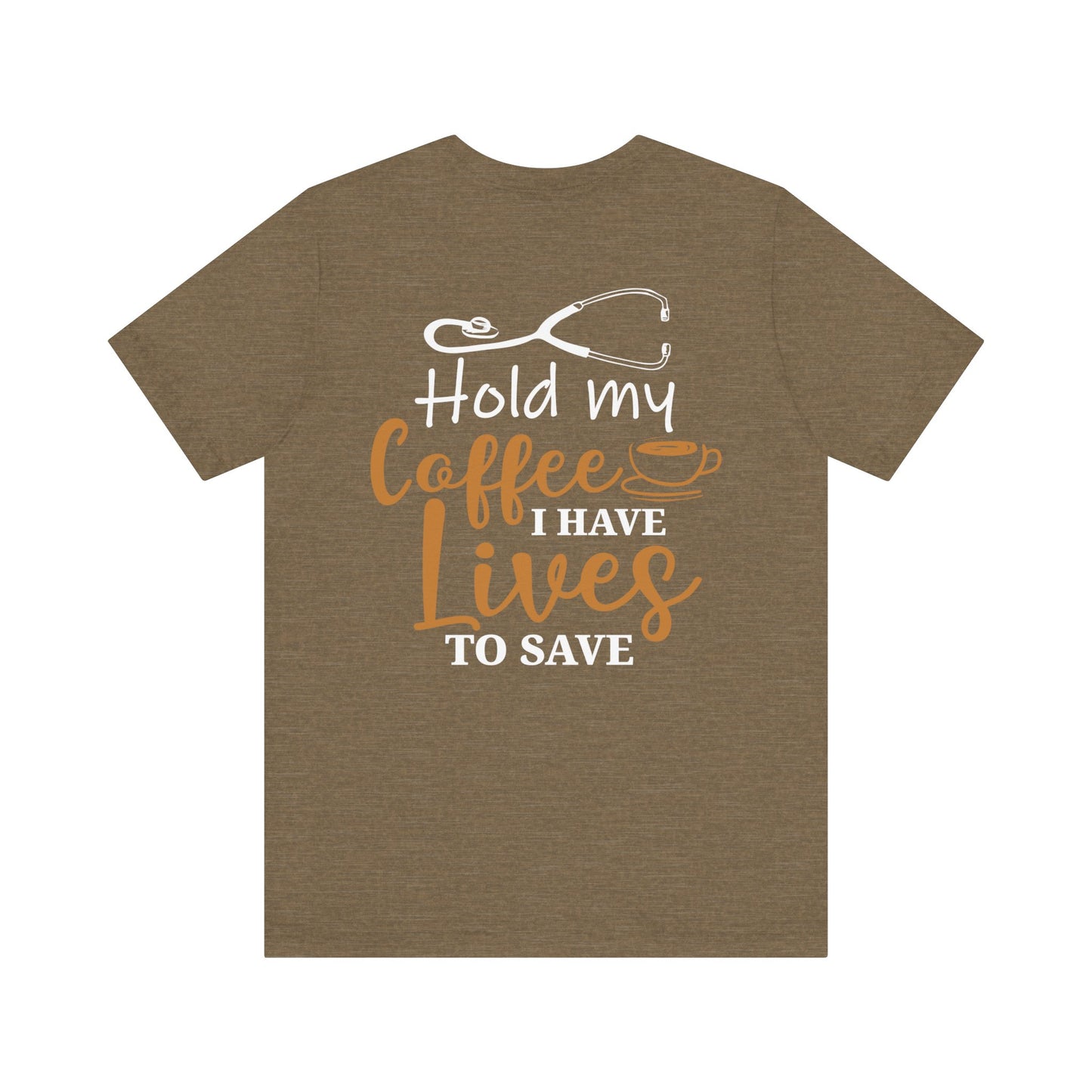 Unisex Hold My Coffee Short Sleeve Tee