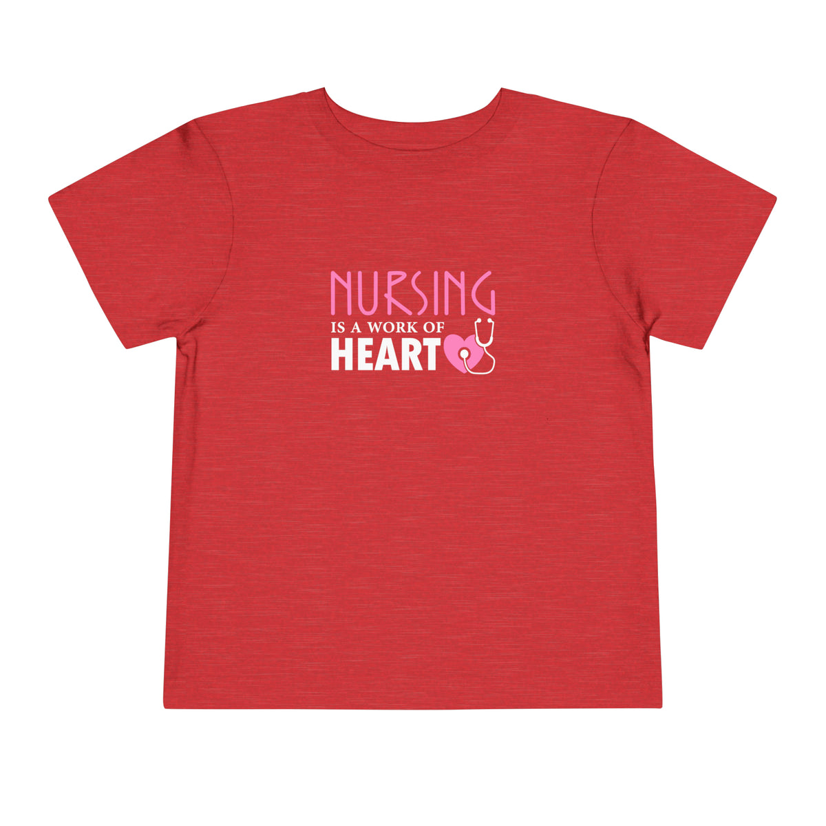 Nursing Is A Way Of Heart Toddler Tee
