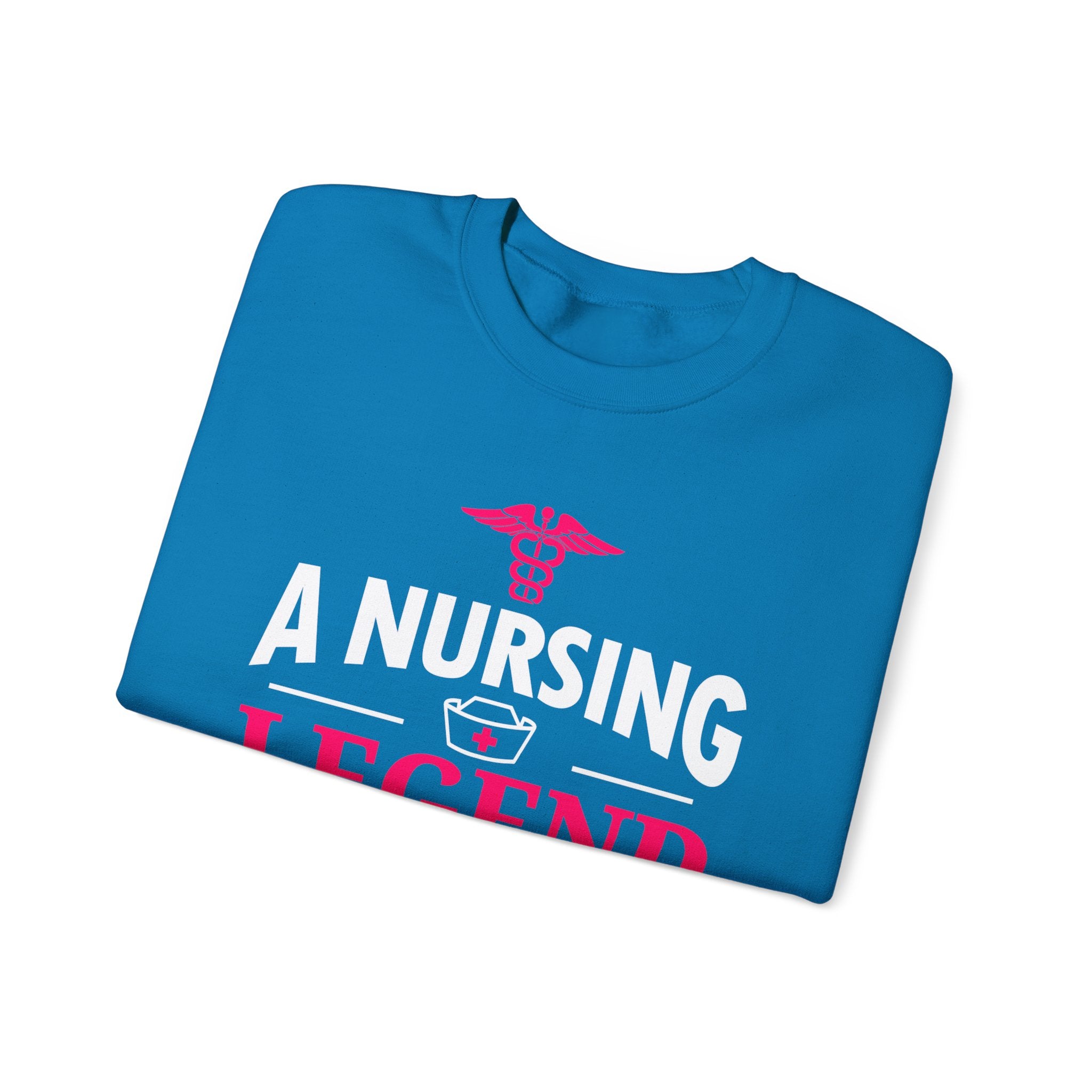 A Nursing Legend Has Retired Unisex Sweatshirt