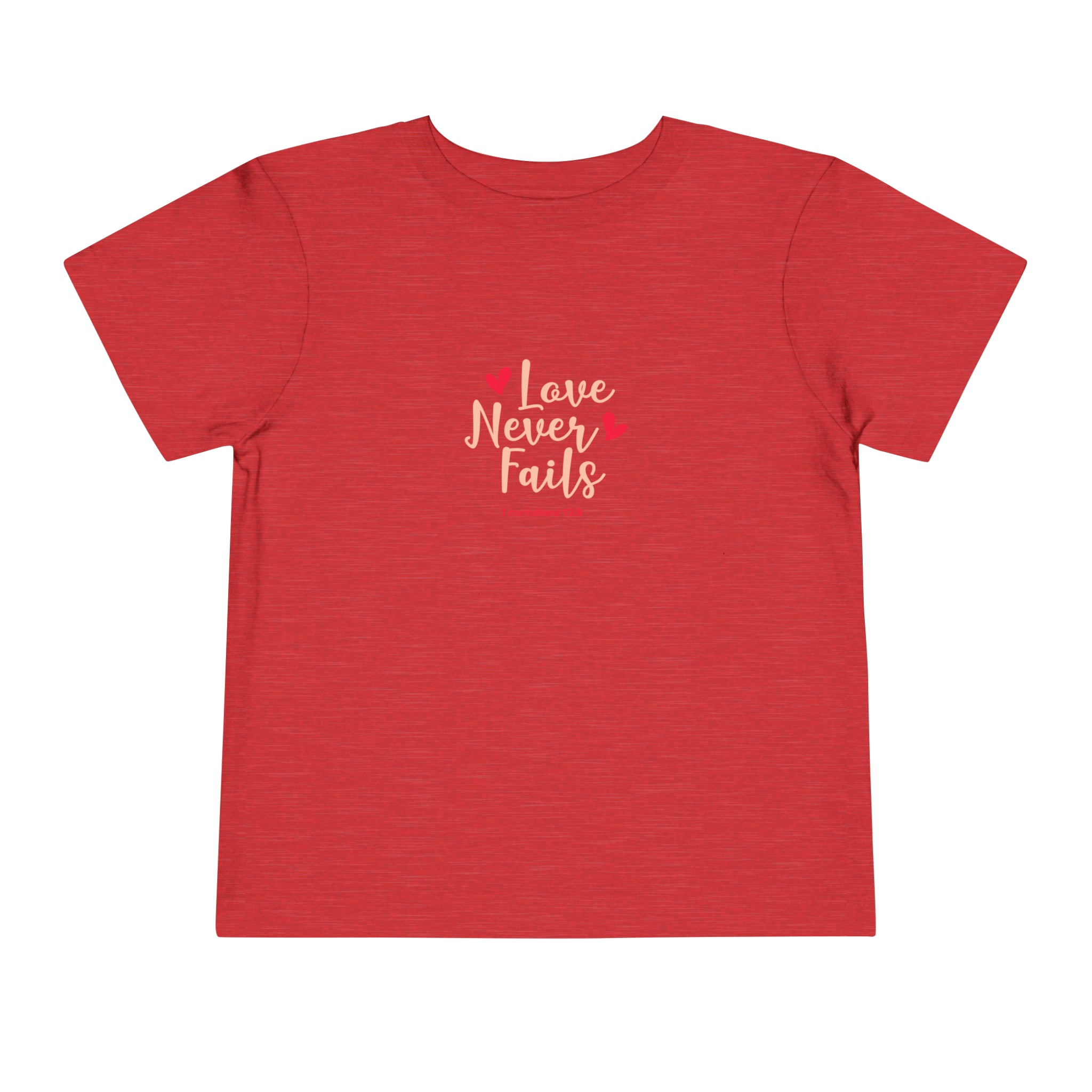 Love Never Fails Toddler Tee
